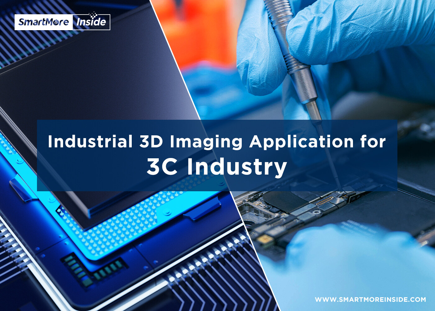 Industrial 3D Imaging Application for 3C Industry 