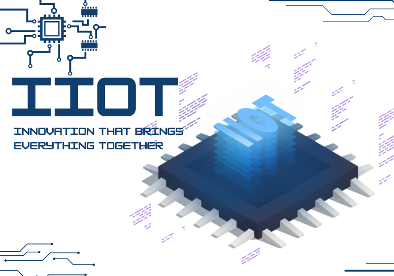 IIoT: Innovation That Brings Everything together