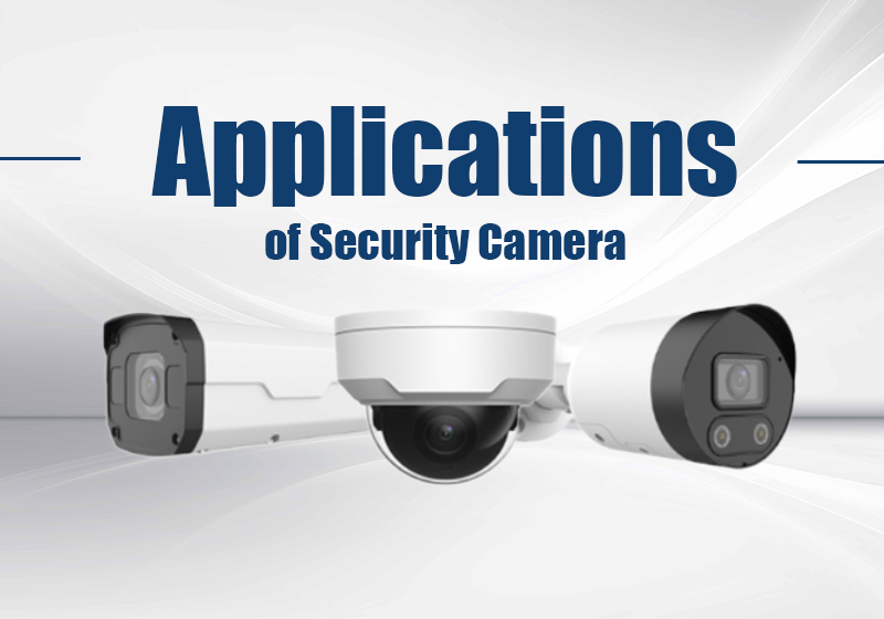 Applications of Security Camera