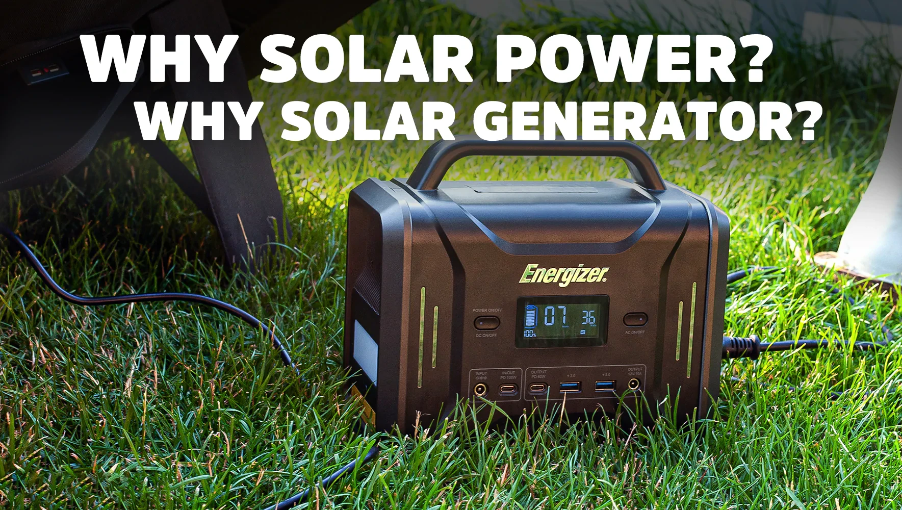 Why Solar Power Panel and Solar Generator?