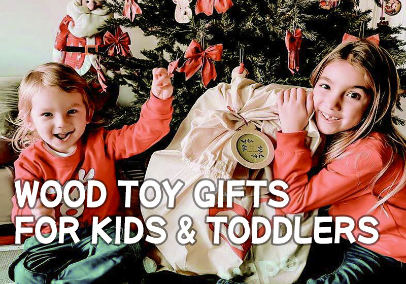Wood Toy Gifts for Kids & Toddlers