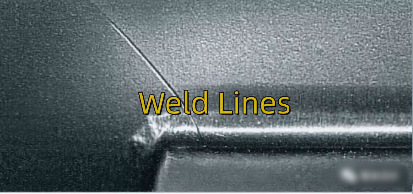 The Most Troublesome Issue in Injection Molding: Weld Lines Defect Analysis and Troubleshooting Methods