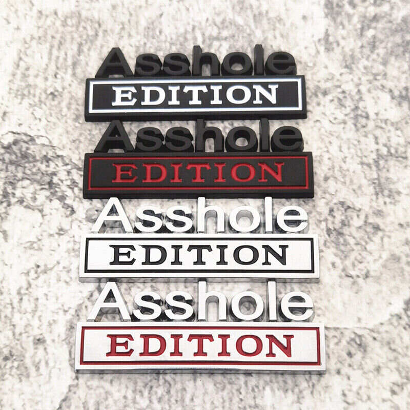 Ass hole Edition Car Emblem Badge nameplate Decal Fender Rear Metal Sticker