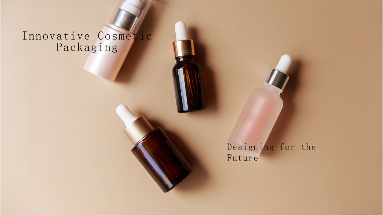 The Future of Cosmetics Packaging: Innovative Design Trends