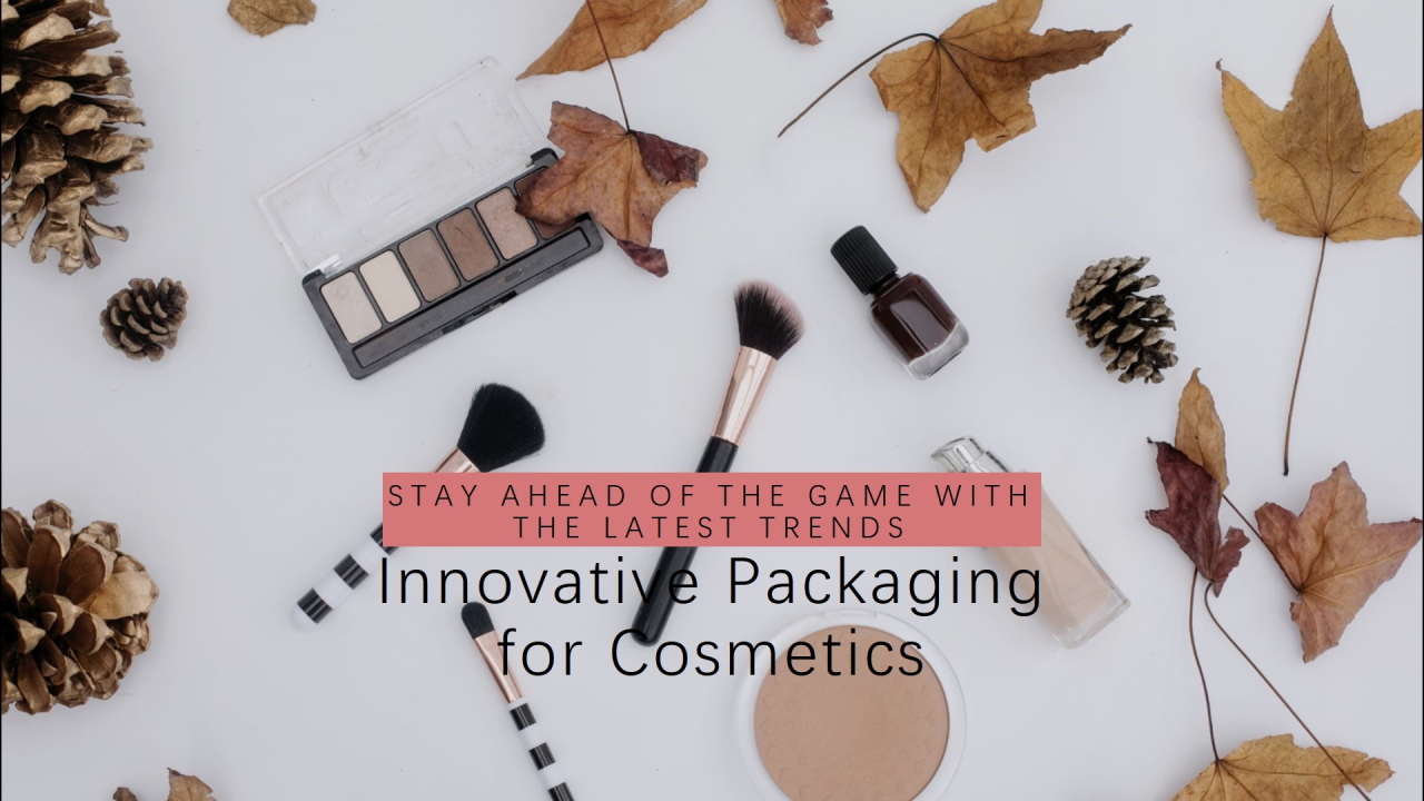 Emerging Trends and Innovations in the Cosmetics Packaging Industry