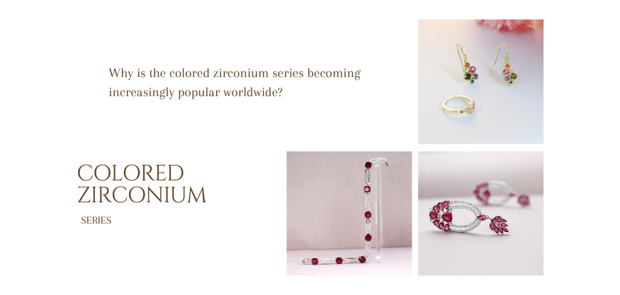 Why is the colored zirconium series becoming increasingly popular worldwide?