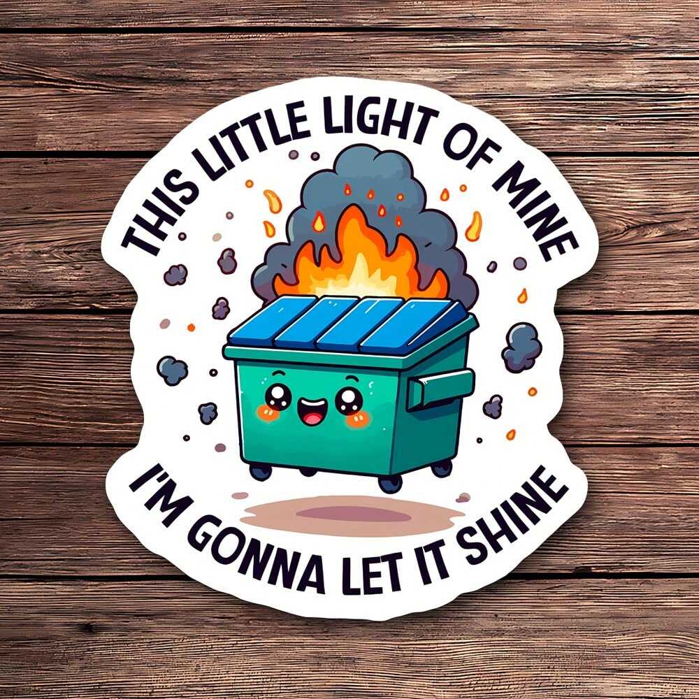 Funny Sarcastic Dumpster Fire Sticker Vendor | Die-Cut Decals Manufacturer Wholesale
